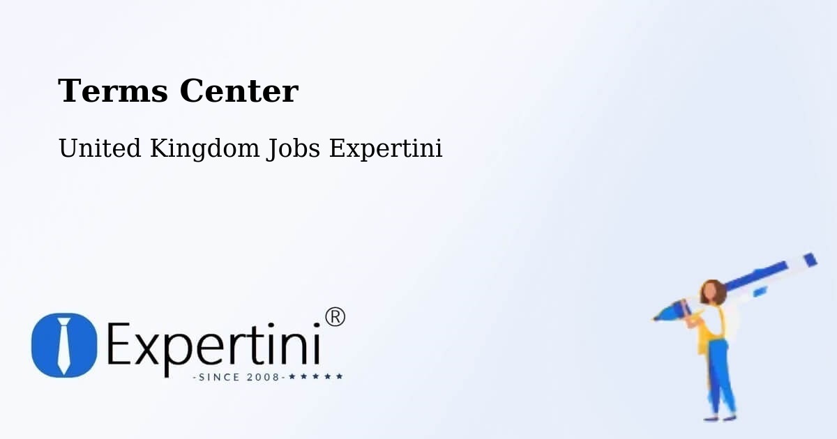 Terms Center - United Kingdom Jobs Expertini